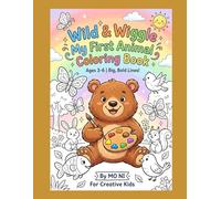 Wild & Wiggle: My First Animal Coloring Book for Kids Ages 3-6 | 50 Large & Simple Illustrations | Bold Lines for Toddlers and Preschoolers: My first Animal Coloring Book for Kids