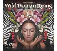 Wild Woman Rising 2025 Calendar
