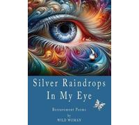 Wild Woman Silver Raindrops In My Eye (Tascabile)