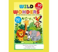 Wild Wonders: 30 Cute Animals to Colour, Learn and Enjoy