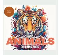 WILD WONDERS: 50 PAGE ANIMALS COLOURING BOOK