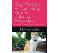 Wild Wonders: A Captivating Animal Coloring Adventure: Explore 50 Intricate Designs for Relaxation and Creativity
