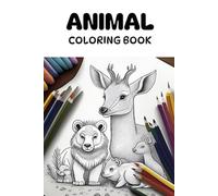 Wild Wonders: A Creative Animal Coloring Adventure: Unique Designs for Kids to Explore and Color