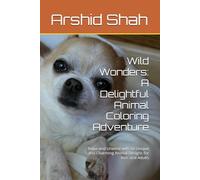 Wild Wonders: A Delightful Animal Coloring Adventure: Relax and Unwind with 50 Unique and Charming Animal Designs for Kids and Adults