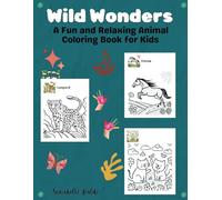 Wild Wonders: A Fun and Relaxing Animal Coloring Books for Kids