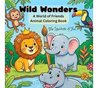 Wild Wonders: A World of Friends Animal Coloring Book