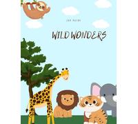 Wild Wonders: An Animal Adventure Coloring Book