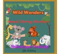 Wild Wonders: Animal Coloring Adventure