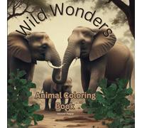 Wild Wonders: Animal Coloring Book