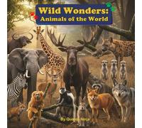 Wild Wonders: Animals of the World