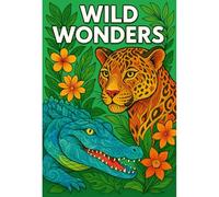 Wild Wonders: Bloom Coloring Collection, Book 2
