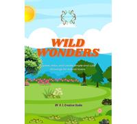 Wild Wonders: Explore, relax, and create simple and cute drawings for animal lovers.