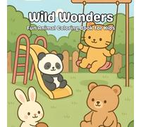 Wild Wonders: Fun Animal Coloring Book for Kids