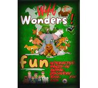 Wild Wonders: Fun Animal Facts & Hands-On Discoveries for Kids