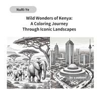 Wild Wonders of Kenya: A Coloring Journey Through Iconic Landscapes