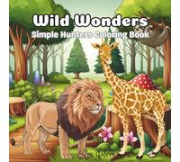 Wild Wonders: Simple Hunters Coloring Book