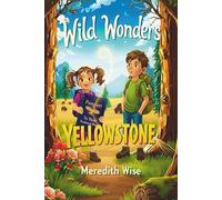 Wild Wonders: Yellowstone