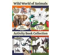 Wild World of Animals Activity Book Collection: 300+ Puzzles for Kids Ages 8+ | Word Searches, Crosswords, Mazes, Cryptograms & Sudoku with Fun Animal ... Book: Dinosaurs, Insects, Sharks & More