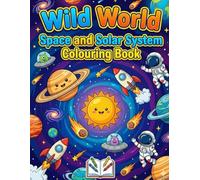 Wild World Space and Solar System Colouring Book