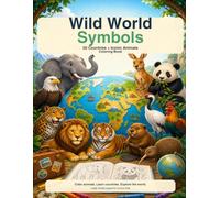 Wild World Symbols: 50 Countries + Iconic Animals Coloring Book