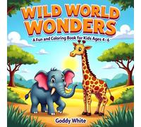Wild World Wonders: Animals Coloring Book for Kids Ages 4-6: A Fun and Educational Collection of 60 Wildlife Coloring Pages for Early Learners