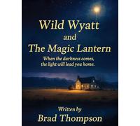 Wild Wyatt and the Magic Lantern