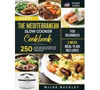 Wilda Buckley The Mediterranean Slow Cooker Cookbook for Beginners (Tascabile)