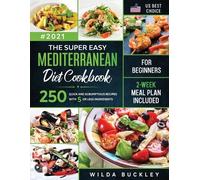 Wilda Buckley The Super Easy Mediterranean diet Cookbook for Beginne (Tascabile)