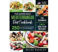 Wilda Buckley The Super Easy Mediterranean diet Cookbook for (Copertina rigida)