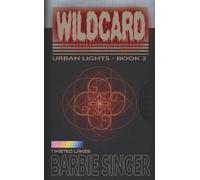 Wildcard: Urban Lights - Book 2 (A Twisted Lakes Novel)