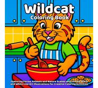 Wildcat Coloring Book: Featuring Forest Animals and Nature Scenes with Simple Black and White Line Art Illustrations for Creative Coloring Activities