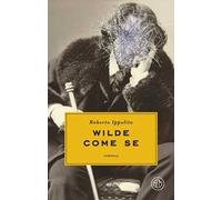 Wilde come se