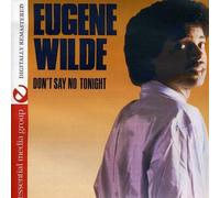 Wilde, Eugene - Don't Say No Tonight