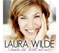 Wilde, Laura - Umarm Die Welt Mit Mir