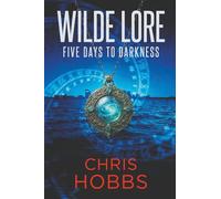 Wilde Lore: Five Days to Darkness