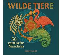Wilde Tiere: 50 exotische Mandalas I Malbuch für Erwachsene