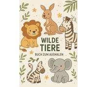 Wilde Tiere - Buch zum ausmalen