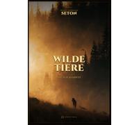Wilde Tiere, die ich kannte