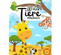 Wilde Tiere Malbuch
