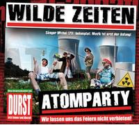 Wilde Zeiten - Atomparty