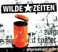 Wilde Zeiten - Aufgeräumt Wird Später