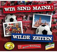 WILDE ZEITEN - WILDE ZEITEN Wir sind Mainz!