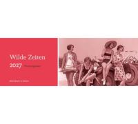 Wilde Zeiten - Wochenplaner 2027: Tischkalender