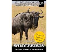 Wildebeests: The Great Travelers of the Grasslands