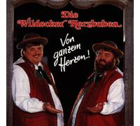 Wildecker Herzbuben - Von Ganzem Herzen...!