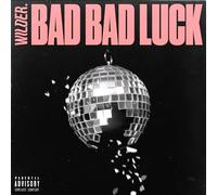 Wilder. - Bad Bad Luck
