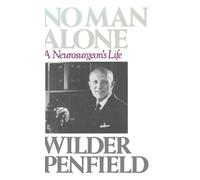 Wilder Penfield No Man Alone (Copertina rigida)