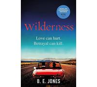 Wilderness: An addictive psychological thriller that you won't be able to put down: Now a major TV series starring Jenna Coleman