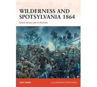 Andy Nunez Wilderness and Spotsylvania 1864 (Tascabile) Campaign