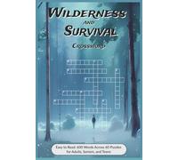 Wilderness and Survival Crossword: Emergency Skills and Outdoor Know-How